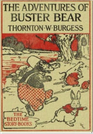 Title: The Adventures of Buster Bear, Author: Thornton W. Burgess