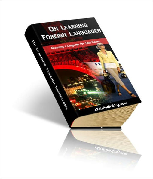On Learning Foreign Languages: Choosing a Language for Your Future