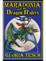 Maradonia and the Dragon Riders (The Maradonia Saga: Book 4)