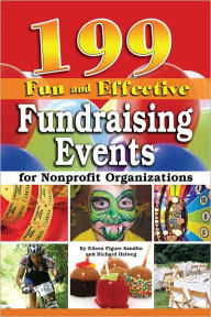 Title: 199 Fun and Effective Fundraising Events for Nonprofit Organizations, Author: Eileen Figure SAndlin