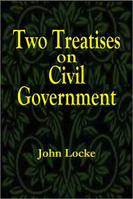 Title: Two Treatises on Civil Government, Author: John Locke