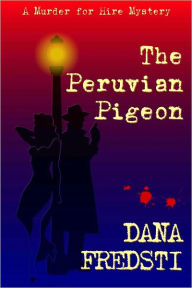 Title: The Peruvian Pigeon, Author: Dana Fredsti
