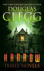 Title: Harrow: Three Novels: A Box Set, Author: Douglas Clegg