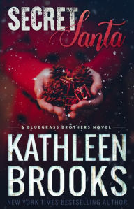 Title: Secret Santa (Bluegrass Brothers Series #3), Author: Kathleen Brooks