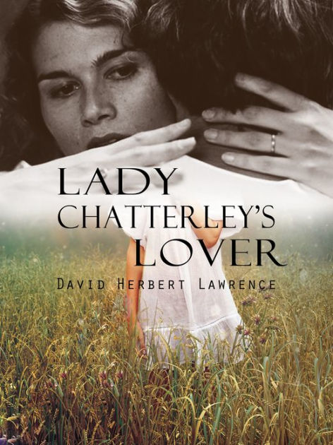 Lady Chatterley S Lover By David Herbert Lawrence Nook Book Ebook Barnes And Noble®