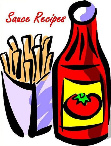 FYI Sauce Recipes - Making it is easier than you might think..