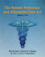 The Patient Protection and Affordable Care Act (Obamacare) w/full table of contents