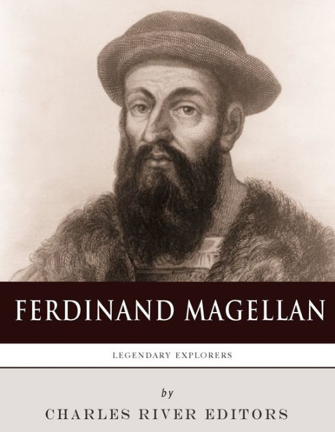 the life and explorations of ferdinand magellan Famous explorer biographies, famous explorer facts, early explorers' biographies, modern explorers' biographies, space explorers' biographies, maps of early explorations. the life and explorations of ferdinand magellan Famous explorer biographies, famous explorer facts, early explorers' biographies, modern explorers' biographies, space explorers' biographies, maps of early explorations.