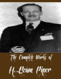 The Complete Works of H. Beam Piper (34 Complete Science Fictional Works Including Omnilingual, The Cosmic Computer, Space Viking, Murder in the Gunroom, Null-ABC, Four-Day Planet, Uller Uprising, Time Crime, Ministry of Disturbance, Naudsonce, And More)