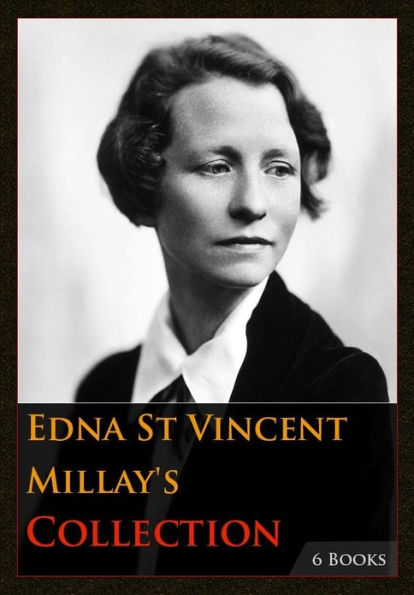 Edna St Vincent Millay's Collection [ 6 Books ]