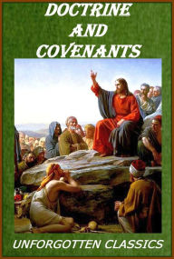 The Doctrine and Covenants of the Church of Jesus Christ of Latter-day Saints - LDS