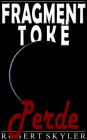 Fragment Tokë - 005 - Perde (Albanian Edition)