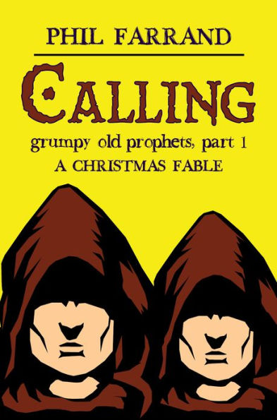 Calling (Grumpy Old Prophets, Part 1)