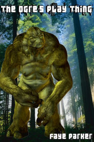 The Ogre's Play Thing