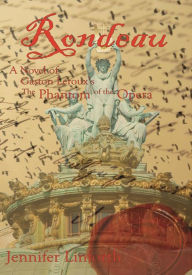 Rondeau: A Novel of Gaston Leroux's The Phantom of the Opera