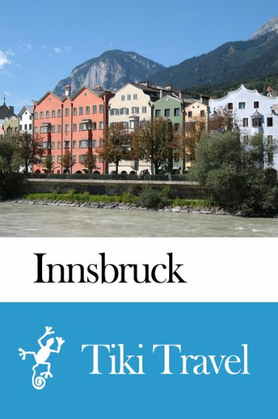 Innsbruck (Austria) Travel Guide - Tiki Travel