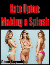 Kate Upton: Making a Splash