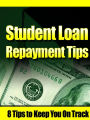 Student Loan Repayment Tips for the Life of Your Loans