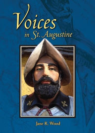 Title: Voices in St. Augustine, Author: Jane R. Wood