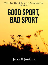 Title: Good Sport, Bad Sport, Author: Jerry B. Jenkins