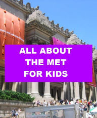 Title: All about the Met for Kids, Author: Josephine Madden