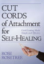 Cut Cords of Attachment for Self-Healing: Cord-Cutting Made Simple and Effective