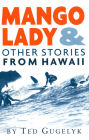 Mango Lady & Other Stories from Hawaii