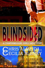 Title: Blindsided: A Contemporary Romance Novella in the Countermeasure Series, Author: Cecilia Aubrey