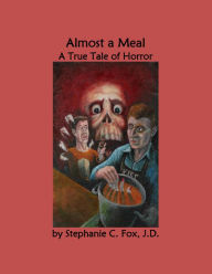 Almost a Meal - A True Tale of Horror