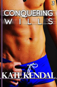 Conquering Wills #3: My Best Friend's Big Brother (Erotic Romance)