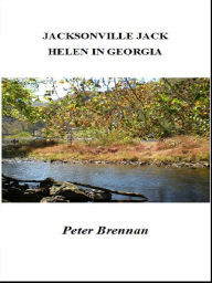 Title: Jacksonville Jack - Helen in Georgia, Author: Michael Ward