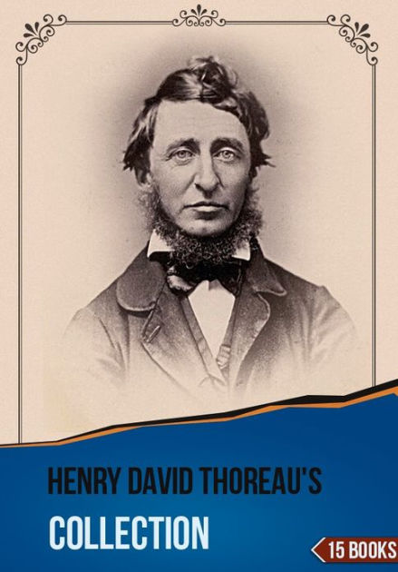 Henry David Thoreau's Collection [ 15 Books ] By Henry David | EBook ...