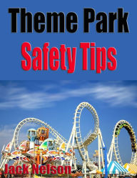 Title: Theme Park Safety Tips, Author: Jack Nelson