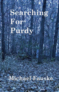 Title: Searching For Purdy, Author: Michael Fauske