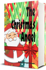 Title: The Christmas Angel - Illustrated, Author: Abbie Farwell Brown