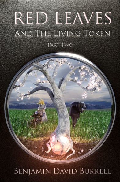 Red Leaves and the Living Token - Book 1 - Part 2