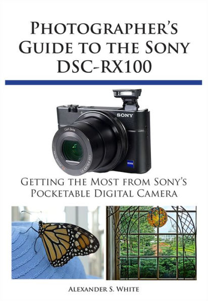Photographer's Guide to the Sony DSC-RX100