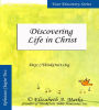 Discovering Life in Christ