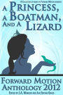 A Princess, a Boatman, and a Lizard (Forward Motion Anthology 2012)