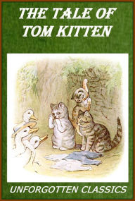 Title: The Tale of Tom Kitten [Illustrated], Author: Beatrix Potter