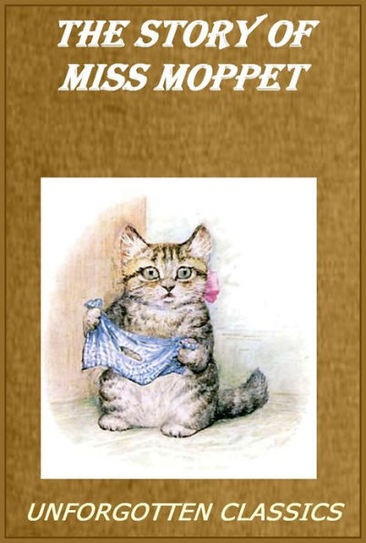 The Story of Miss Moppet [Illustrated]