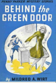 Title: Behind the Green Door, Author: Mildred A. Wirt
