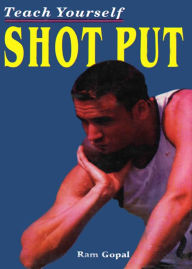 Title: Teach Yourself Shot Put, Author: Ram Gopal