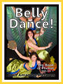 Just Belly Dance Photos! Big Book of Photographs & Pictures of Belly Dancing, Vol. 1