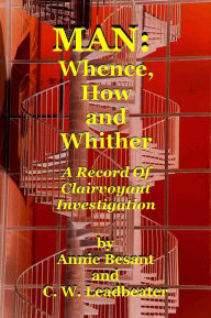MAN: Whence, How, and Whither