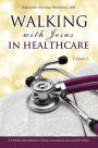 Walking with Jesus in Healthcare