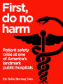 First, Do No Harm: Patient safety crisis at one of America's landmark public hospitals