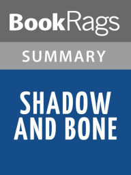 Title: Shadow and Bone by Leigh Bardugo l Summary & Study Guide, Author: BookRags