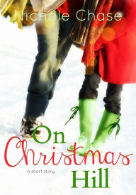 Title: On Christmas Hill, Author: Nichole Chase