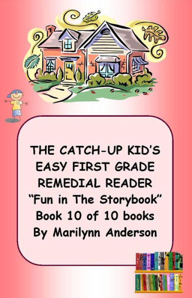 THE CATCH-UP KID'S EASY FIRST GRADE REMEDIAL READING PROGRAM ~~ 